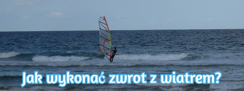 jak wykonać zwrot z wiatrem