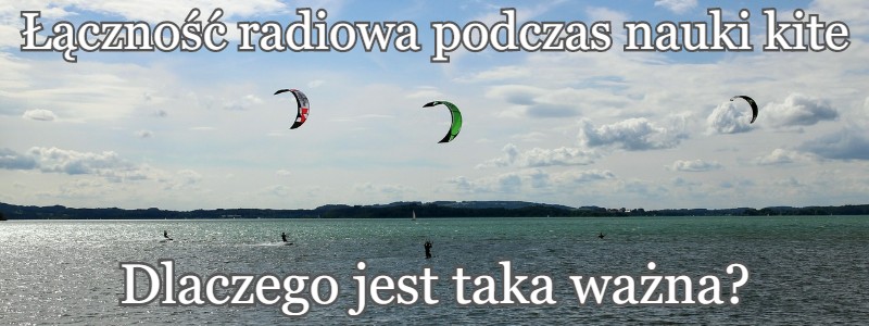 łączność radiowa podczas nauki na kite