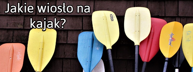 jakie wiosło na kajak