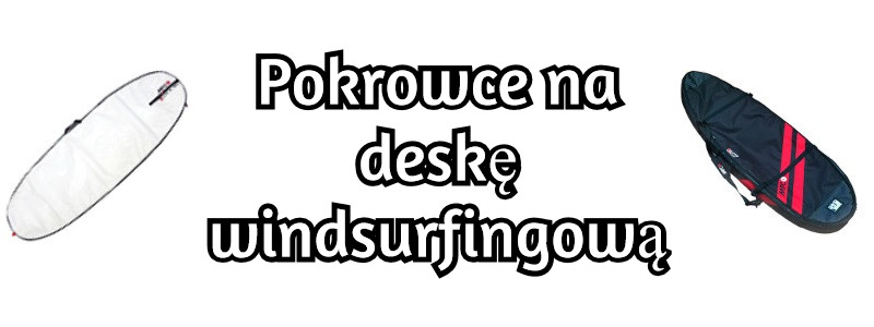 pokrowce na deskę windsurfingową