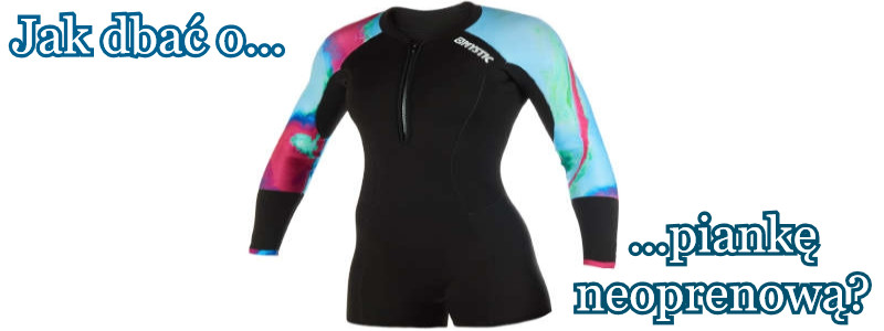 jak dbać o piankę neoprenową?