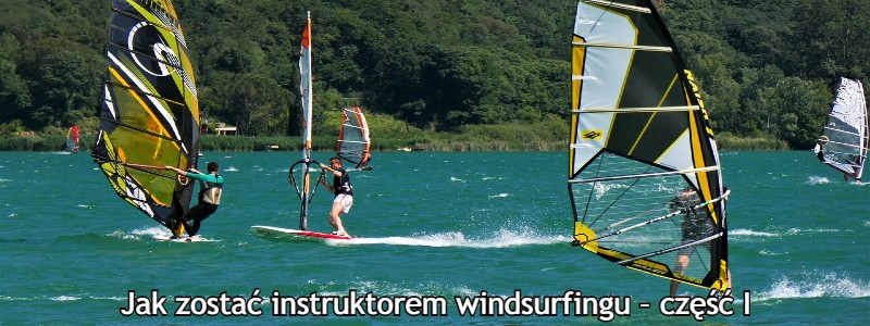 jak zostać instruktorem windsurfingu