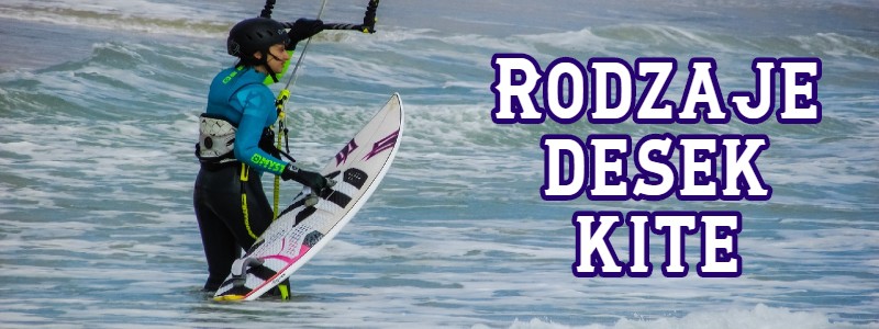 rodzaje desek kite